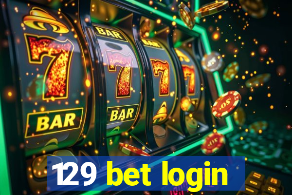 129 bet login