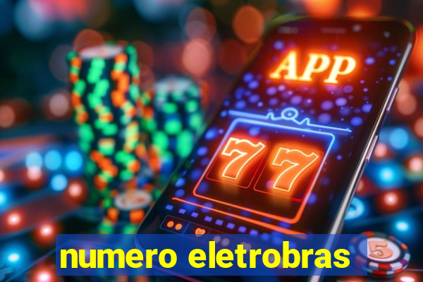 numero eletrobras