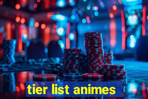 tier list animes