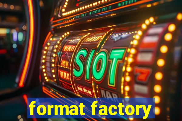 format factory