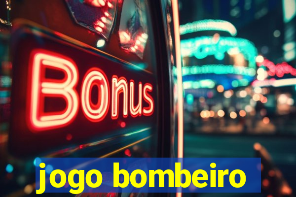 jogo bombeiro