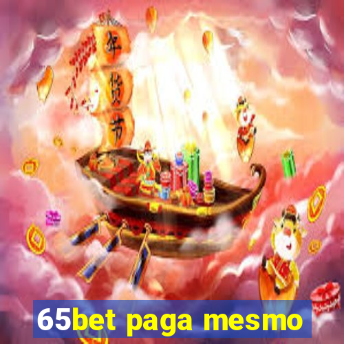 65bet paga mesmo