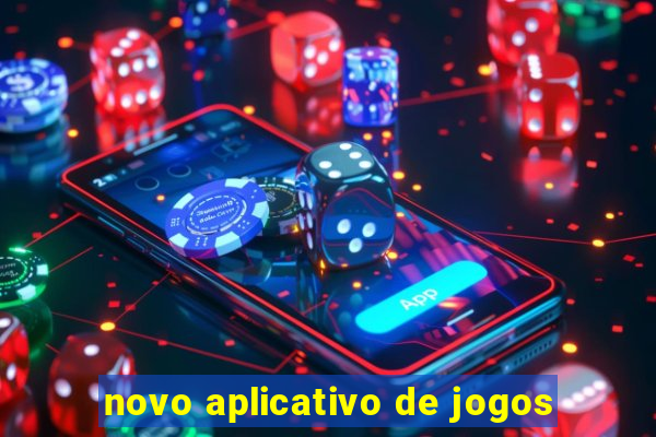 novo aplicativo de jogos