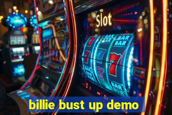 billie bust up demo