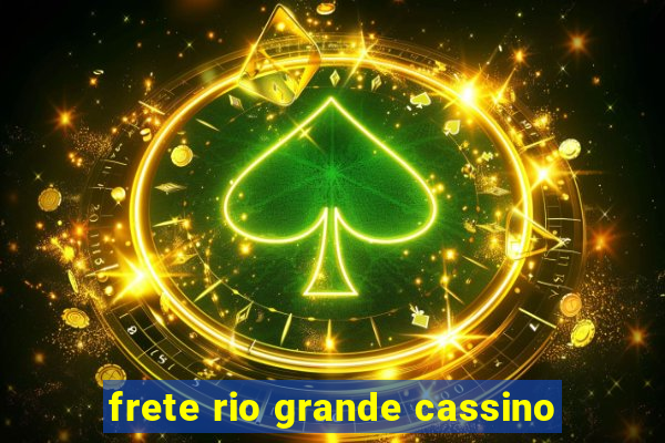 frete rio grande cassino