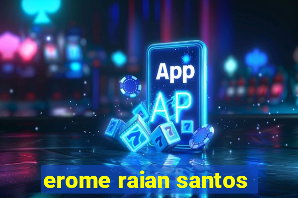 erome raian santos