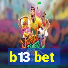 b13 bet