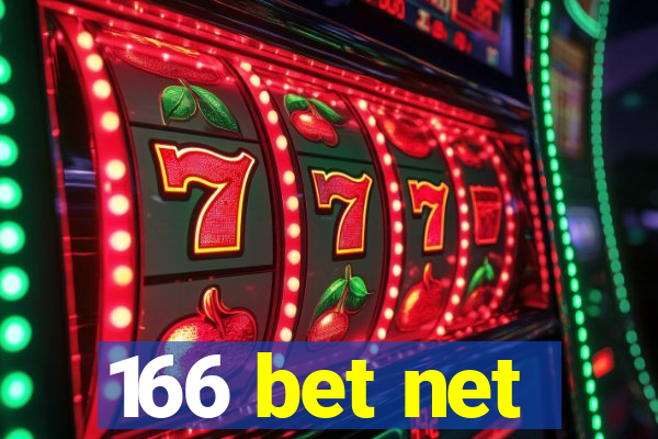 166 bet net