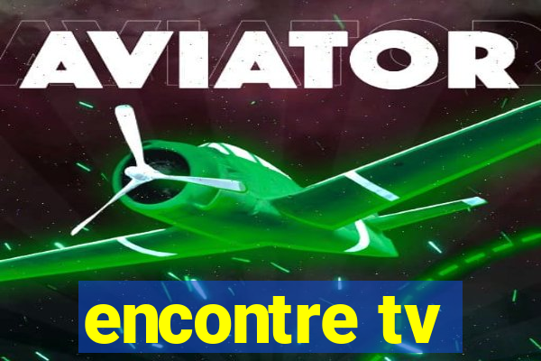 encontre tv