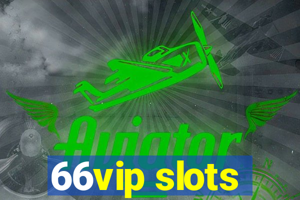 66vip slots