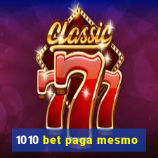 1010 bet paga mesmo