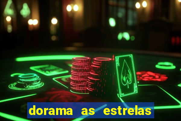 dorama as estrelas nao sao tao brilhantes quanto voce