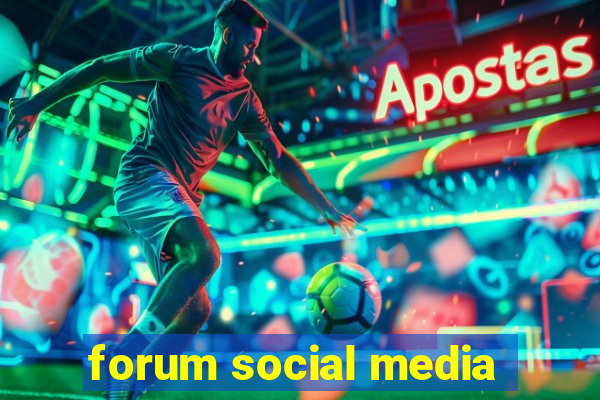 forum social media