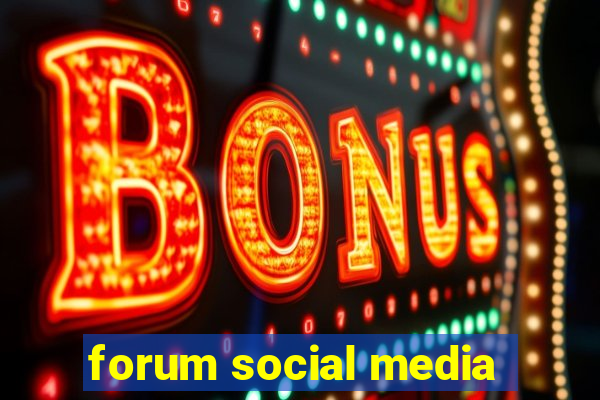 forum social media