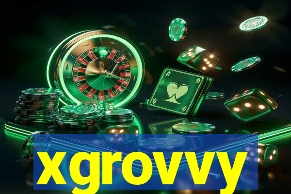 xgrovvy