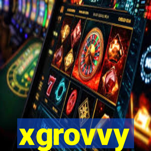 xgrovvy