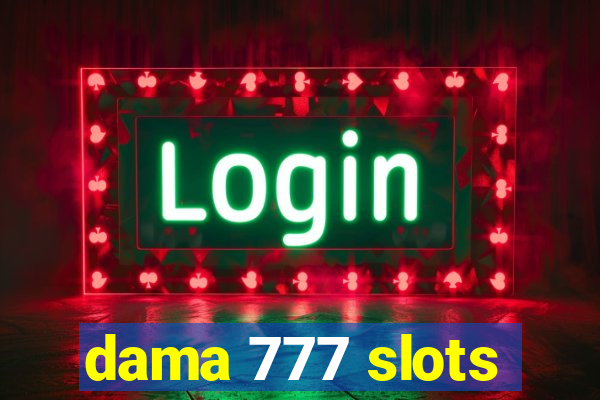 dama 777 slots