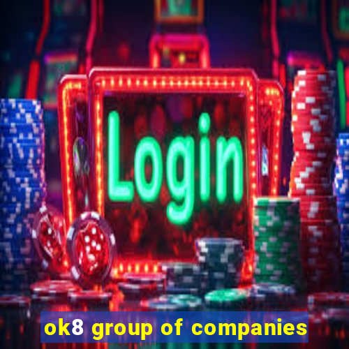 ok8 group of companies