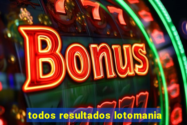 todos resultados lotomania