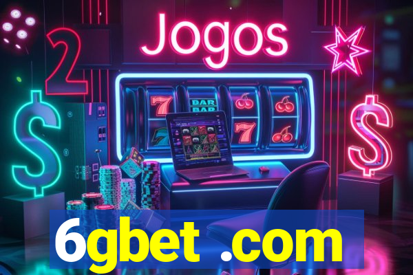 6gbet .com