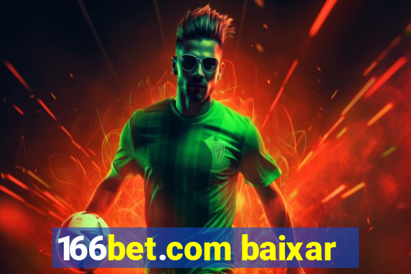 166bet.com baixar