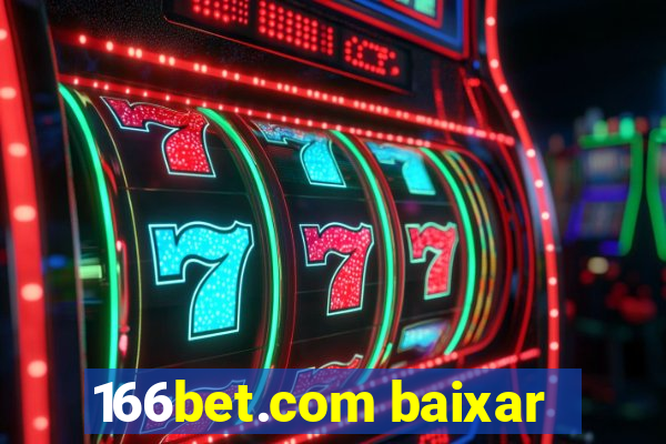 166bet.com baixar