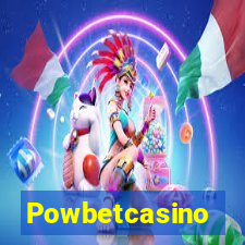 Powbetcasino