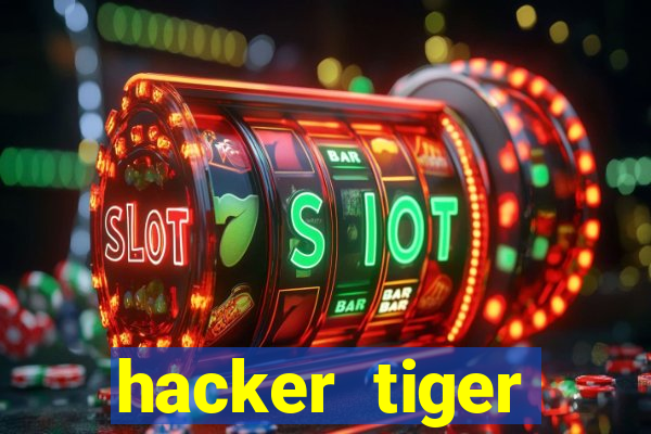 hacker tiger fortune gratis