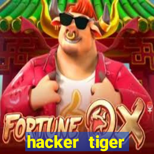 hacker tiger fortune gratis