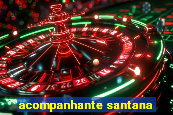 acompanhante santana