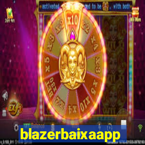 blazerbaixaapp