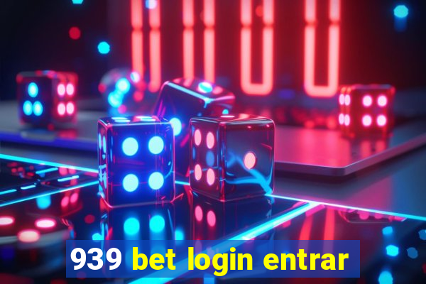 939 bet login entrar