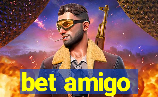 bet amigo