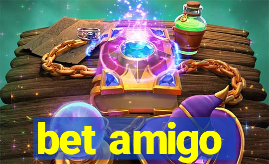 bet amigo