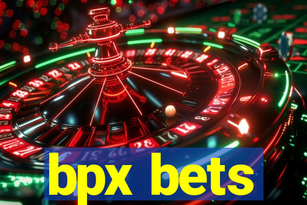 bpx bets