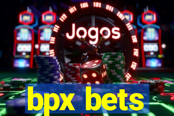 bpx bets