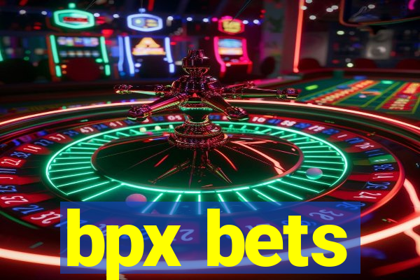 bpx bets