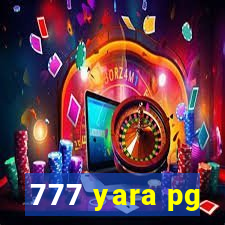 777 yara pg