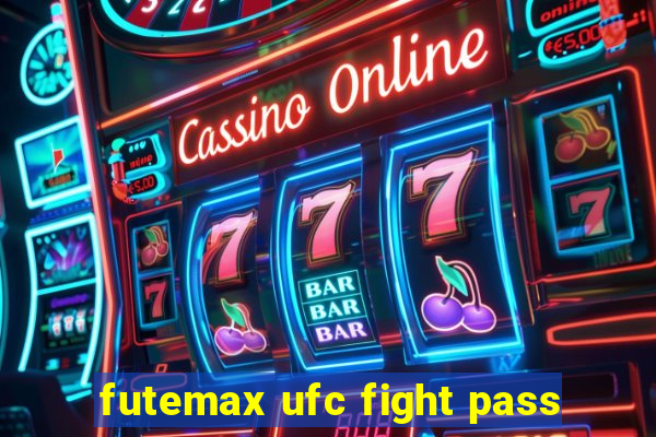 futemax ufc fight pass