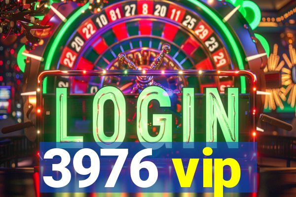 3976 vip