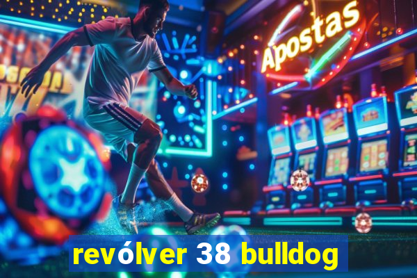 revólver 38 bulldog