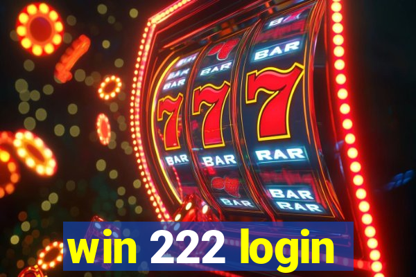 win 222 login