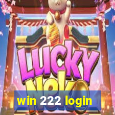 win 222 login