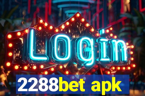 2288bet apk