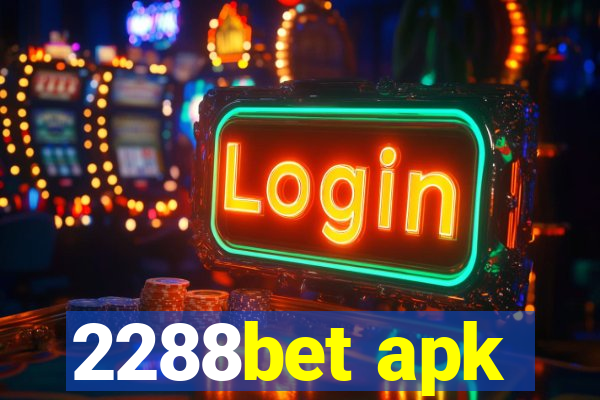 2288bet apk