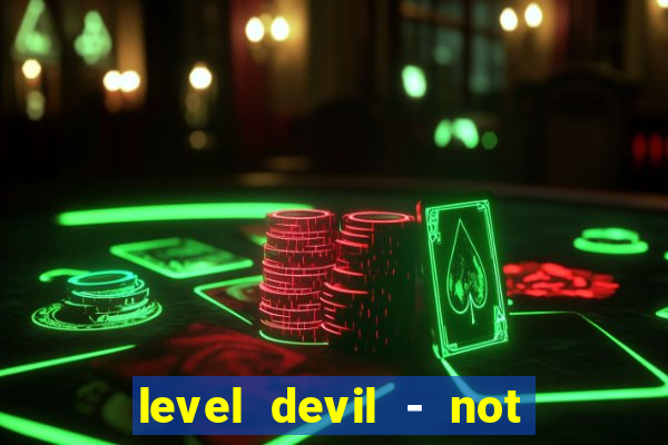 level devil - not a troll game