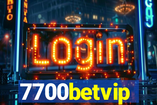 7700betvip