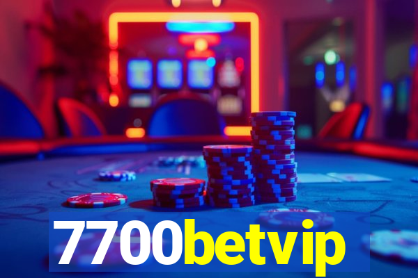 7700betvip