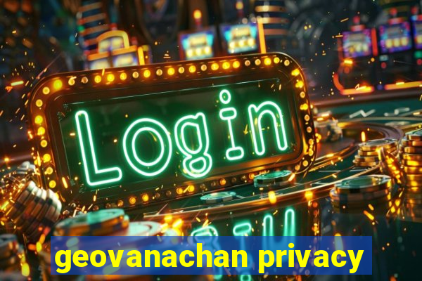 geovanachan privacy