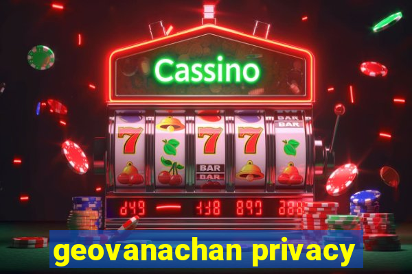 geovanachan privacy